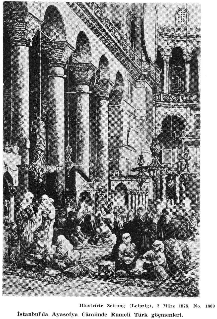 1877-78 Osmanlı Rus Harbi sırasında İstanbul’a göç eden Türk göçmenleri Ayasofya Camisi’nde